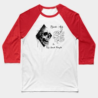 Morbid Fresh Air Is For Dead People Baseball T-Shirt